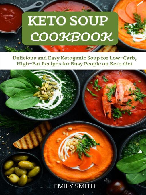 Title details for Keto Soup Cookbook by Emily Smith - Available